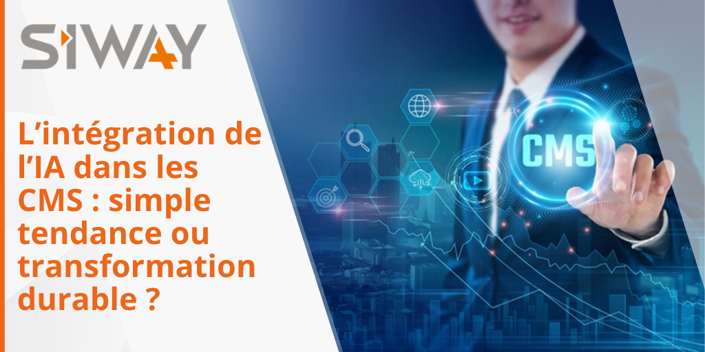 L’intégration de l’IA dans les CMS : simple tendance ou transformation durable ?